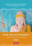 Wege der Achtsamkeit Wochen-Kulturkalender 2025 - Anregungen für jede Woche: Foto-Wandkalender mit buddhistischen Motiven und inspirienden Zitaten. ... Alltag. 25 x 35,5 cm (Wochenplaner Harenberg)