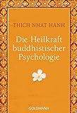 Die Heilkraft buddhistischer Psychologie